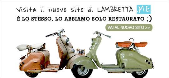 Visita il nuovo sito di Lambretta.me